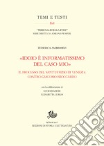 «Iddio è informatissimo del caso mio»Il processo del Sant’Uffizio di Venezia contro Giacomo Broccardo. E-book. Formato PDF ebook