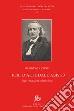 Fiori d’Arte dall’abissoSaggi, letture, note su Baudelaire. E-book. Formato PDF