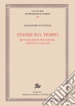 Stanze sul tempo: Sei variazioni fra rovine, fossili e vulcani. E-book. Formato PDF ebook