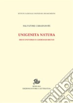 Unigenita NaturaDio e Universo in Giordano Bruno. E-book. Formato PDF ebook