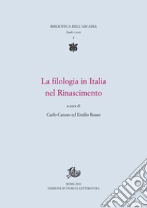 La filologia in Italia nel Rinascimento. E-book. Formato PDF ebook di Carlo Caruso