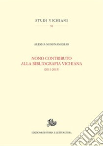 Nono contributo alla bibliografia vichiana(2011-2015). E-book. Formato PDF ebook di Alessia Scognamiglio