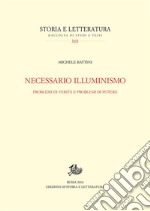 Necessario Illuminismo: Problemi di verità e problemi di potere. E-book. Formato PDF ebook