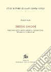 Dissoi LogoiEdizione criticamente rivista, introduzione, traduzione, commento. E-book. Formato PDF ebook