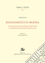 Rinascimento in mostra: La civiltà italiana tra storia e ideologia all'Esposizione Universale di Roma (E42). E-book. Formato PDF ebook