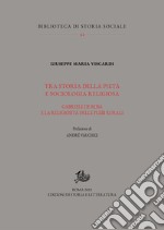 Tra storia della pietà e sociologia religiosa: Gabriele De Rosa e la religiosità delle plebi rurali. E-book. Formato PDF ebook