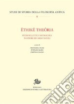 Êthikê TheôriaStudi sull’ Etica Nicomachea in onore di Carlo Natali. E-book. Formato PDF ebook