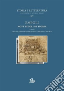 Empoli: Nove secoli di storia (voll. I-II). E-book. Formato PDF ebook di Simonetta Soldani