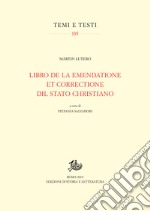 Libro de la emendatione et correctione dil stato christiano . E-book. Formato PDF ebook