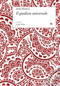 Il giudizio universaleCommedia in tre atti e due quadri. E-book. Formato PDF ebook di Anna Bonacci