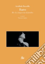 Teatro. III. Le cinque rose di Jennifer. E-book. Formato PDF