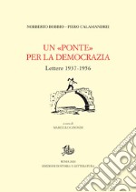 Un «Ponte» per la democrazia: Lettere 1937-1956. E-book. Formato PDF ebook