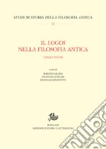 Il logos nella filosofia anticaCinque studi. E-book. Formato PDF ebook