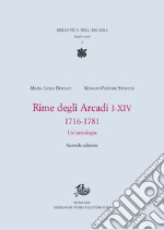 Rime degli Arcadi I-XIV, 1716-1781: Un'antologia. Seconda edizione. E-book. Formato PDF