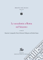 Le accademie a Roma nel Seicento. E-book. Formato PDF ebook