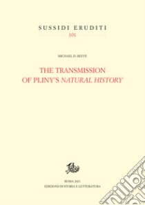 The Transmission of Pliny's Natural History. E-book. Formato PDF ebook di Michael D. Reeve