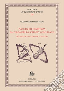 Natura ed esattezza all'alba della scienza galileiana. Le «Observationes» di Fabio Colonna ebook di Alessandro Ottaviani