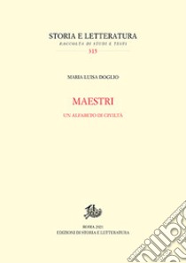 Maestri. Un alfabeto di civiltà ebook di Doglio Maria Luisa