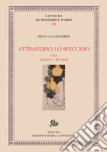 Attraverso lo specchioCina, Andate-Ritorni. E-book. Formato PDF ebook