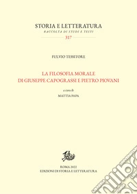 La filosofia morale di Giuseppe Capograssi e Pietro Piovani. E-book. Formato PDF ebook
