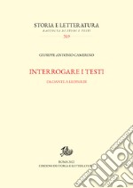 Interrogare i testiDa Dante a Leopardi. E-book. Formato PDF ebook