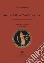 Storia della letteratura greca. I. Nuova edizione: L’età arcaica e classica. E-book. Formato PDF