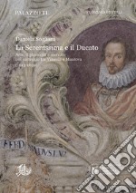 La Serenissima e il Ducato: Arte, diplomazia e mercato nel carteggio tra Venezia e Mantova (1613-1630). E-book. Formato PDF ebook