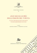 «Due secoli (e più) dalla parte del torto»: Studi e testimonianze in ricordo di Gian Mario Bravo (1934-2020). E-book. Formato PDF ebook