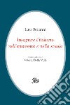 Insegnare l’italiano nell’università e nella scuola. E-book. Formato PDF ebook