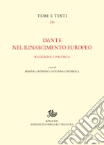 Dante nel Rinascimento europeo: Religione e politica. E-book. Formato PDF