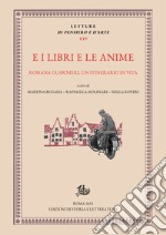 E i libri e le anime: Romana Guarnieri, un itinerario di vita. E-book. Formato PDF