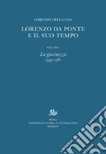 Lorenzo Da Ponte e il suo tempo. I.: La giovinezza 1749-1781. E-book. Formato PDF ebook