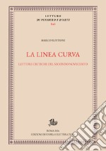 La linea curva: Letture critiche del secondo Novecento. E-book. Formato PDF ebook