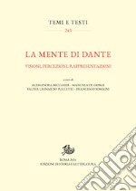 La mente di Dante: Visioni, percezioni, rappresentazioni. E-book. Formato PDF ebook