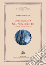 Una donna nel Novecento: Ricordi autobiografici. E-book. Formato PDF