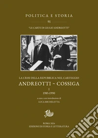 La crisi della Repubblica nel carteggio Andreotti - Cossiga. I: 1985-1990. E-book. Formato PDF ebook