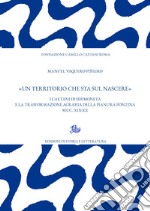 «Un territorio che sta sul nascere»: I Caetani di Sermoneta e la trasformazione agraria della pianura pontina secc. XIX-XX. E-book. Formato PDF