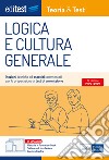 Test ammissione 2022: manuale di Logica e Cultura Generale: Analisi dei più comuni quiz di logica e sintesi dei principali argomenti di cultura generale. E-book. Formato EPUB ebook