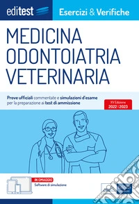 Test Medicina 2022: simulazioni e prove ufficiali. Con software in omaggio. Valido anche per Odontoiatria e Veterinaria. E-book. Formato EPUB ebook
