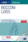 Test Bocconi - Luiss 2022: Raccolta di 3.000 Quiz: Ampia raccolta di quiz suddivisi per materia e argomento e 10 simulazioni per affrontare la prova di ammissione. E-book. Formato EPUB ebook