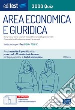 3000 Quiz Area economica e giuridica: Ampia raccolta di quiz suddivisi per materia e argomento e 15 simulazioni d'esame per la preparazione ai test di ammissione. E-book. Formato EPUB