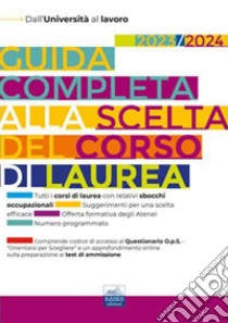 Guida alla scelta del corso di laurea: Dall'Università al lavoro. E-book. Formato EPUB ebook di AA. VV.