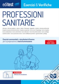 Editest Professioni sanitarie - Esercizi & Verifiche: Esercizi commentati e simulazioni d'esame per la preparazione ai test di ammissione. E-book. Formato EPUB ebook di AA. VV.