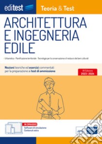 EBOOK- Architettura e Ingegneria edile Teoria&Test: Nozioni teoriche ed esercizi commentati per la preprazione ai test di ammissione. E-book. Formato EPUB ebook di AA. VV.