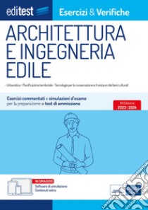 EBOOK- Editest Architettura e Ingegneria edile - Esercizi & Verifiche: Esercizi commentati e simulazioni d'esame per la preparazione ai test di ammissione. E-book. Formato EPUB ebook di AA. VV.