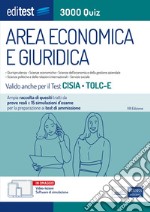 EBOOK- 3000 quiz Area economica e giuridica: Ampia raccolta di quiz suddivisi per materia e 15 simulazioni d'esame per la preparazione ai test di ammissione. E-book. Formato EPUB