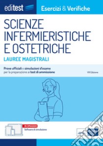 EBOOK- Lauree magistrali Scienze infermieristiche e ostetriche - Esercizi & Verifiche: Prove ufficiali e simulazioni d'esame per la preparazione ai test di ammissione. E-book. Formato EPUB ebook di AA. VV.