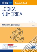 EBOOK- Logica numerica Teoria&Test: Nozioni teoriche ed esercizi commentati per la preprazione ai test di ammissione. E-book. Formato EPUB ebook