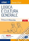 EBOOK- Logica e cultura genrale Teoria&Test: Nozioni teoriche ed esercizi commentati per la preprazione ai test di ammissione. E-book. Formato EPUB ebook