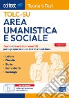 EBOOK- Teoria&Test Area umanistica e sociale: Teoria ed esercizi commentati per la preparazione ai test di ammissione. E-book. Formato EPUB ebook di AA. VV.